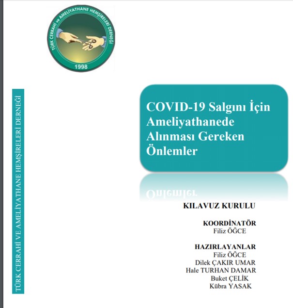 COVID-19 Salgını için Ameliyathanede Alınması Gereken Önlemler isimli Rehberin hazırlanması